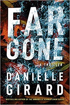 Review: Far Gone by Danielle Girard