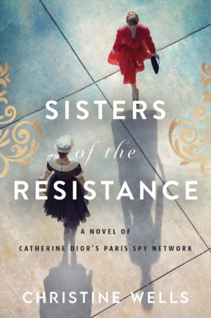 Review: Sisters of the Resistance by Christine Wells (print/audio)