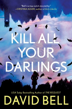 Blog Tour & Review: Kill All Your Darlings by David Bell