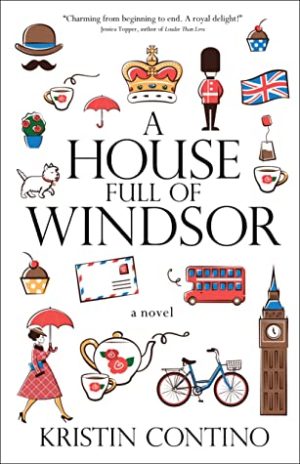 Book Spotlight: A House Full of Windsor by Kristin Contino