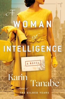 Review: A Woman of Intelligence by Karin Tanabe (audio)