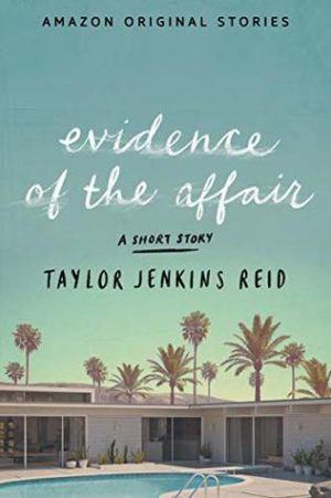 Evidence of the Affair by Taylor Jenkins Reid (audio)