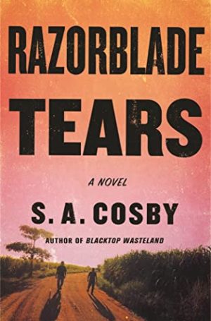 Blog Tour & Review: Razorblade Tears by S.A. Cosby (audio)