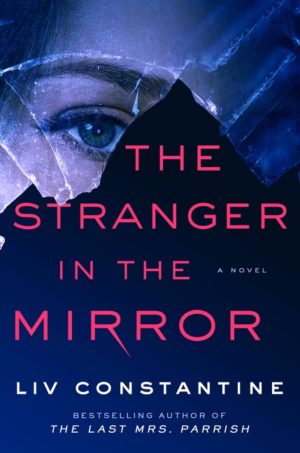 Review: The Stranger in the Mirror by Liv Constantine