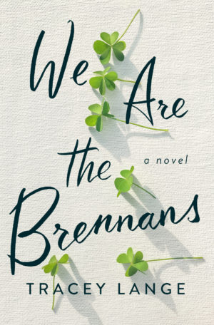 Review: We Are the Brennans by Tracey Lange (audio)