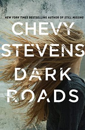 Review: Dark Roads by Chevy Stevens (audio)