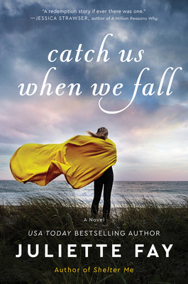 Book Spotlight: Catch Us When We Fall by Juliette Fay