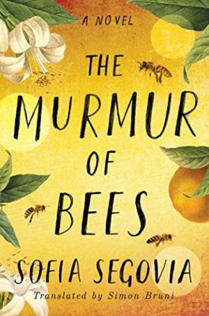 Review: The Murmur of Bees by Sofia Segovia (audio book)