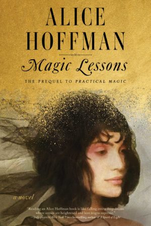Review: Magic Lessons by Alice Hoffman (audio)