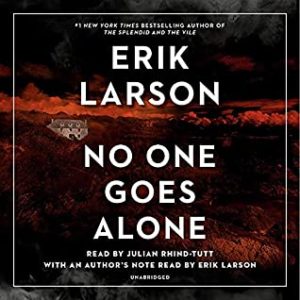 Review: No One Goes Alone by Erik Larson (audio)