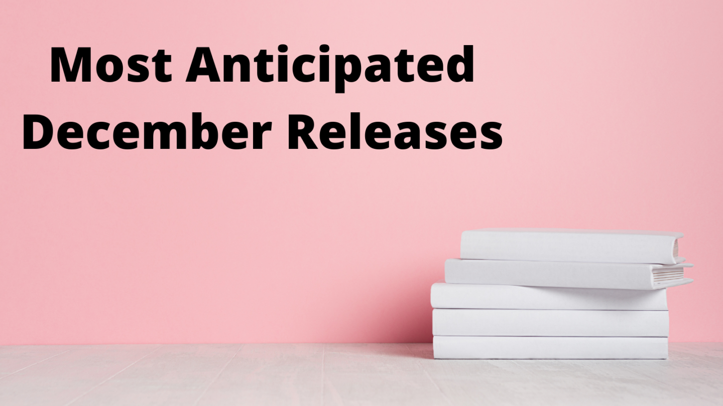 Most Anticipated Releases: December 2021