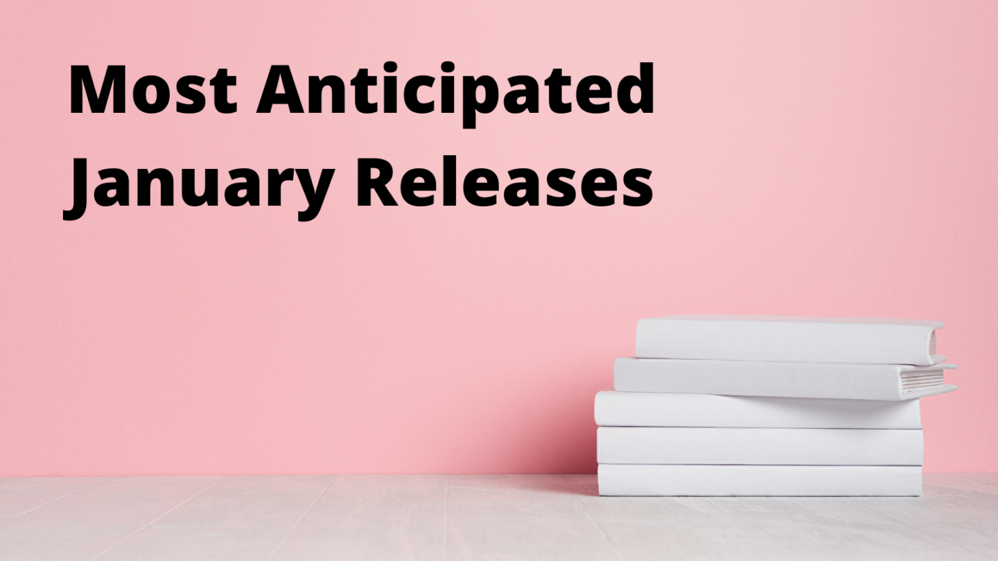 Most Anticipated Releases: January 2022
