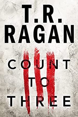 Review: Count to Three by T.R. Ragan (audio)