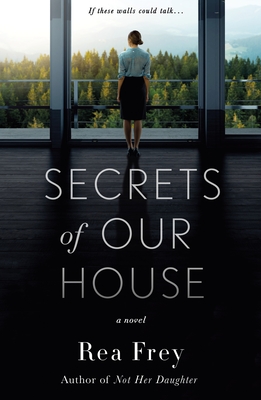 Review: Secrets of Our House by Rea Frey (audio)