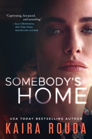 Review: Somebody’s Home by Kaira Rouda (audio)