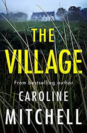 Review: The Village by Caroline Mitchell (audio)