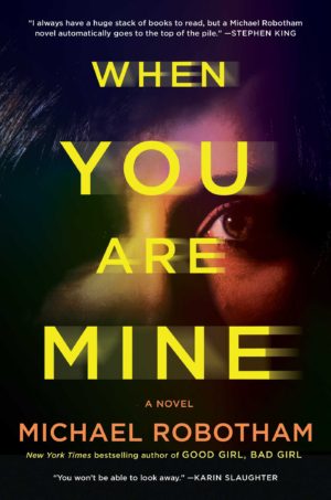 Review: When You Are Mine by Michael Robotham