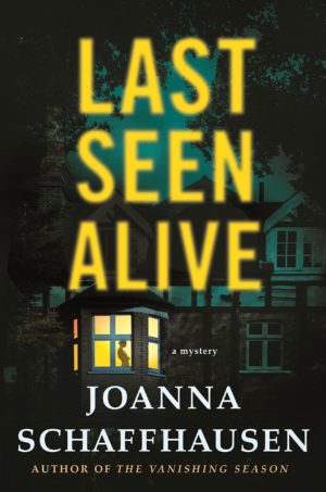 Review: Last Seen Alive by Joanna Schaffhausen