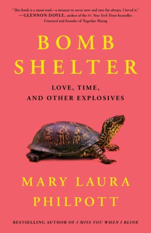 Review: Bomb Shelter: Love, time & Other Explosives by Mary Laura Philpott (audio)