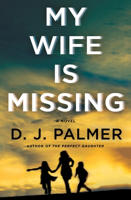 My Wife is Missing by D.J. Palmer #bookreview