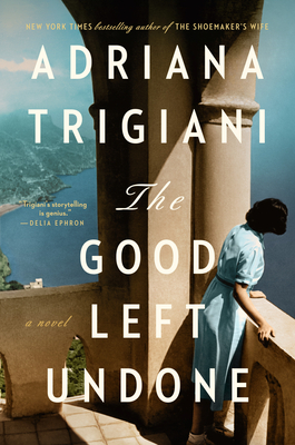 Review: The Good Left Undone by Adriana Trigiani (audio)