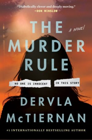 Review: The Murder Rule by Dervla McTiernan (audio)