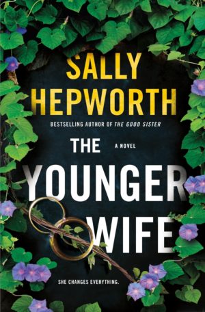 The Younger Wife by Sally Hepworth #bookreview