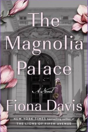 The Magnolia Palace by Fiona Davis #bookreview #audiobook