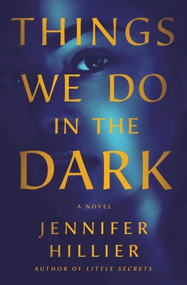 Things We Do in the Dark by Jennifer Hillier #bookreview