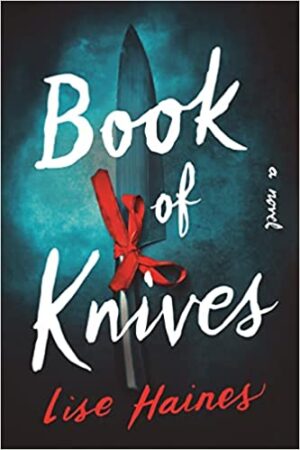 Book of Knives by Lise Haines #bookreview #audiobook