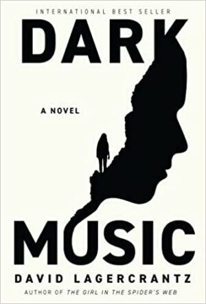 Dark Music by David Lagercrantz #bookreview #newseries