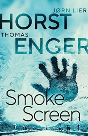 Smoke Screen by Jorn Lier Horst & Thomas Enger #bookreview #series