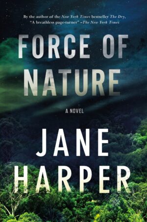 Force of Nature by Jane Harper #bookreview #audiobook