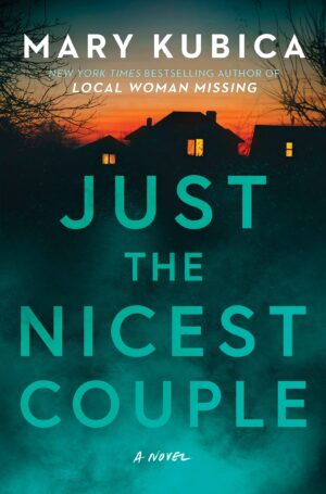 Just the Nicest Couple by Mary Kubica #bookreview