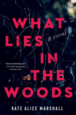 What Lies in the Woods by Kate Alice Marshall #bookreview #audiobook