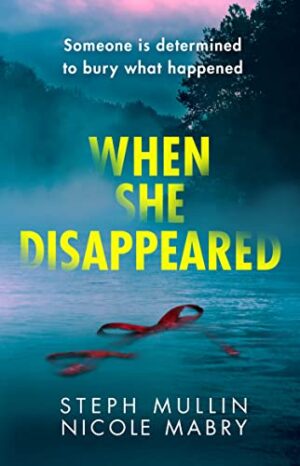 When She Disappeared by Steph Mullin, Nicole Mabry #bookreview #audiobook