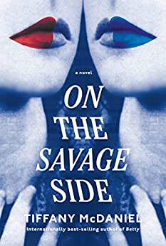 On the Savage Side by Tiffany McDaniel #bookreview