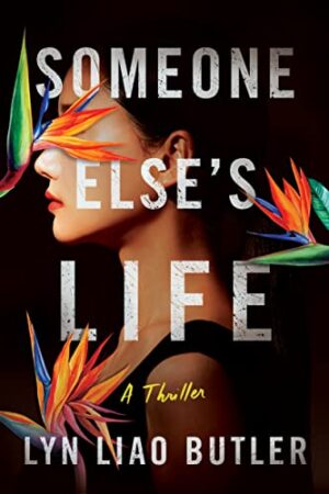 Someone Else’s Life by Lyn Liao Butler #bookreview #bookclub