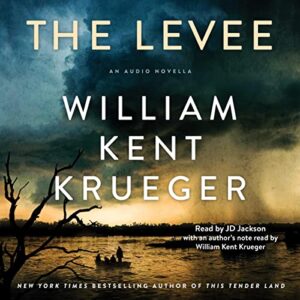 The Levee by William Kent Krueger #bookreview #audiobook
