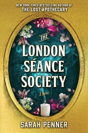 The London Seance Society by Sarah Penner #bookreview #audiobook