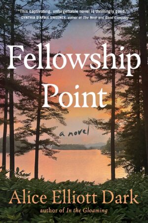 Fellowship Point by Alice Elliott Dark #bookreview