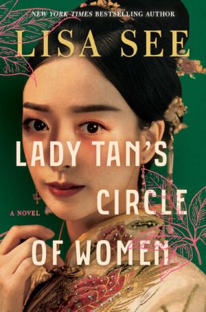 Lady Tan’s Circle of Women by Lisa See #bookreview #audiobook