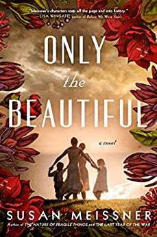 Only the Beautiful by Susan Meissner #bookreview