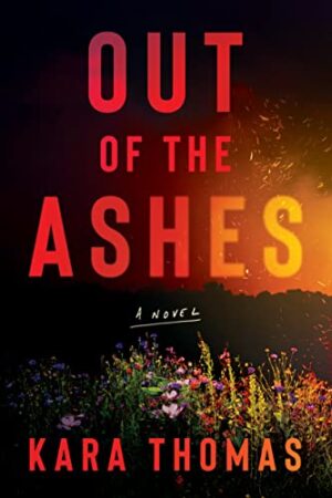 Out of the Ashes by Kara Thomas #bookreview #audiobook