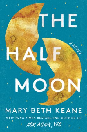 The Half Moon by Mary Beth Keane #bookreview #audiobook