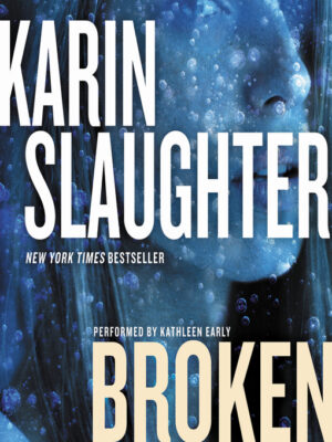 Broken by Karin Slaughter #bookreview #audiobook #bookseries