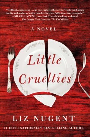 Little Cruelties by Liz Nugent #bookreview #bookclub