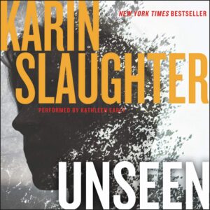 Unseen by Karin Slaughter #bookreview #audiobook #bookseries