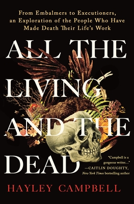 All the Living and the Dead by Hayley Campbell #bookreview #audiobook
