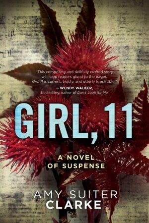 Girl, 11 by Amy Suiter Clarke #bookreview #audiobook